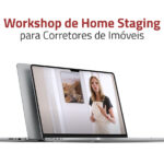 Workshop Home Staging para Corretores de Imóveis